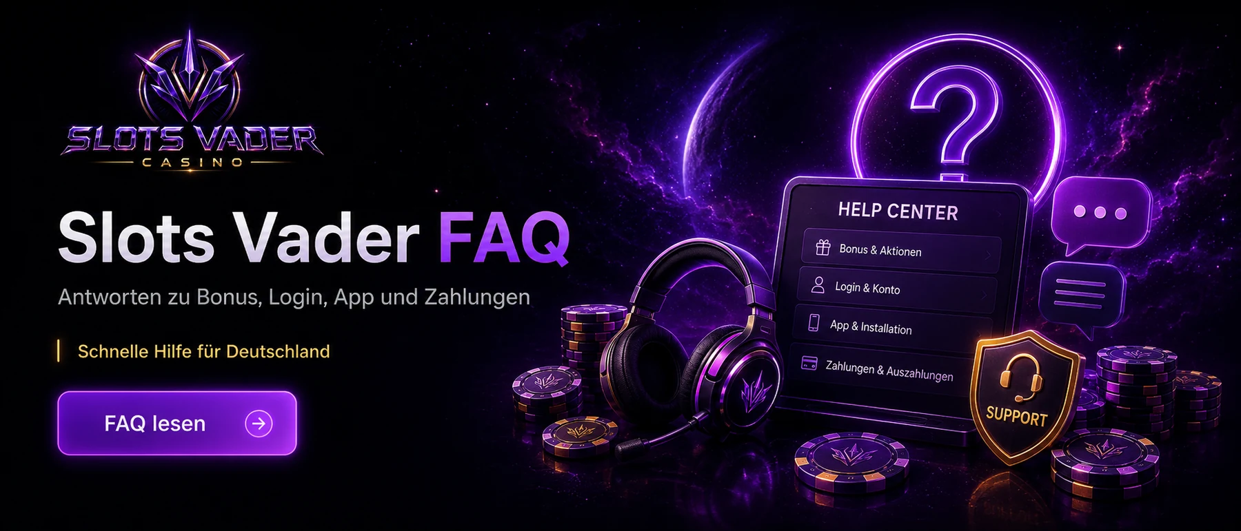 Slots Vader FAQ Hilfe Center für Bonus Login App und Zahlungen